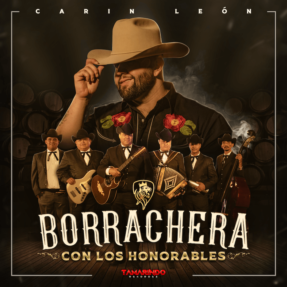 Carin Leon Estrena Nuevo Disco, “Borrachera con Los Honorables